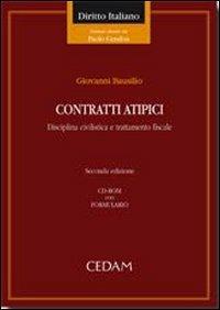 Contratti atipici. Disciplina civilistica e trattamento fiscale. Con CD-ROM - Giovanni Bausilio - Libro CEDAM 2006, Diritto italiano | libraccio.click