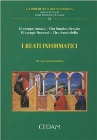 I reati informatici. Con CD-ROM  - Libro CEDAM 2010, La biblioteca del penalista | libraccio.click