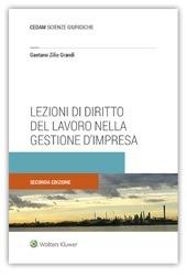 Lezioni di diritto del lavoro nella gestione d'impresa - Gaetano Zilio Grandi - Libro CEDAM 2019 | libraccio.click