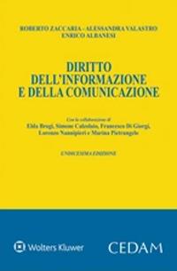 Diritto dell'informazione e della comunicazione - Roberto Zaccaria, Alessandra Valastro, Enrico Albanesi - Libro CEDAM 2021 | libraccio.click