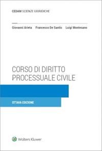 Corso di diritto processuale civile - Giovanni Arieta, Francesco De Santis, Luigi Montesano - Libro CEDAM 2024 | libraccio.click