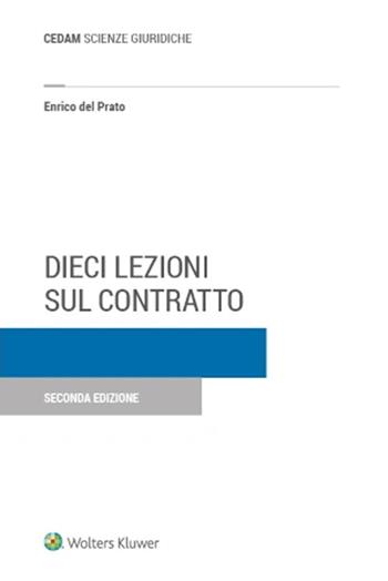 Dieci lezioni sul contratto - Enrico Del Prato - Libro CEDAM 2023 | libraccio.click