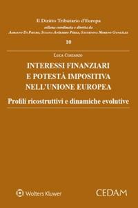 Interessi finanziari e potestà impositiva nell’unione europea - Luca Costanzo - Libro CEDAM 2024, Diritto tributario d'Europa | libraccio.click