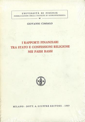 I rapporti finanziari tra Stato e confessioni religiose nei Paesi Bassi - Giovanni Cimbalo - Libro Giuffrè 1989, Univ. Firenze-Fac. giurisprudenza | libraccio.click