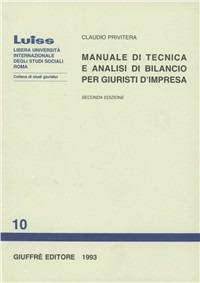 Manuale di tecnica e analisi di bilancio per giuristi d'impresa - Claudio Privitera - Libro Giuffrè 1993, Luiss Roma. Studi giuridici | libraccio.click