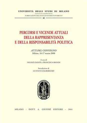 Percorsi e vicende attuali della rappresentanza e della responsabilità politica. Atti del Convegno (Milano, 16-17 marzo 2000)  - Libro Giuffrè 2001 | libraccio.click