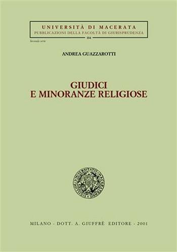 Giudici e minoranze religiose - Andrea Guazzarotti - Libro Giuffrè 2001, Univ. Macerata-Fac. giuridica | libraccio.click