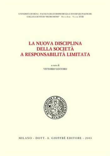 La nuova disciplina della società a responsabilità limitata  - Libro Giuffrè 2003, Univ. Siena-Fac. giurisprudenza | libraccio.click