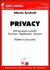 Privacy. Dati personali e sensibili. Sicurezza, regolamento, sanzioni. Problemi e casi pratici