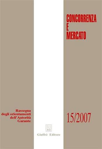 Concorrenza e mercato. Rassegna degli orientamenti dell'autorità garante (2007)  - Libro Giuffrè 2008 | libraccio.click
