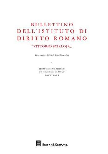 Bullettino dell'Istituto di diritto romano «Vittorio Scialoja» - Mario Talamanca - Libro Giuffrè 2009 | libraccio.click