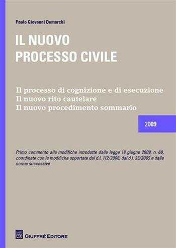 Il nuovo processo civile. Il processo di cognizione e di esecuzione. Il nuovo rito cautelare. Il nuovo procedimento sommario - Paolo G. Demarchi - Libro Giuffrè 2009 | libraccio.click
