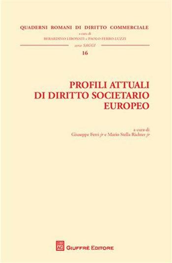 Profili attuali di diritto societario europeo  - Libro Giuffrè 2010, Quaderni romani di diritto commerciale | libraccio.click