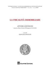 Fiscalità immobiliare. Atti del Convegno (Siena, 12 febbraio 2010)