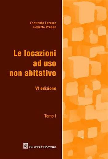 Le locazioni ad uso non abitativo - Fortunato Lazzaro, Roberto Preden - Libro Giuffrè 2010 | libraccio.click