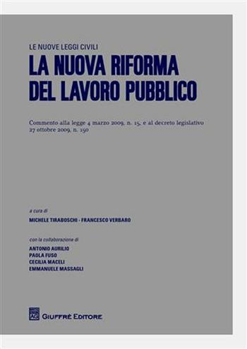 La nuova riforma del lavoro pubblico  - Libro Giuffrè 2010, Le nuove leggi civili | libraccio.click