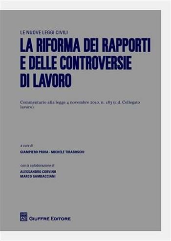 La riforma dei rapporti e delle controversie di lavoro  - Libro Giuffrè 2011, Le nuove leggi civili | libraccio.click