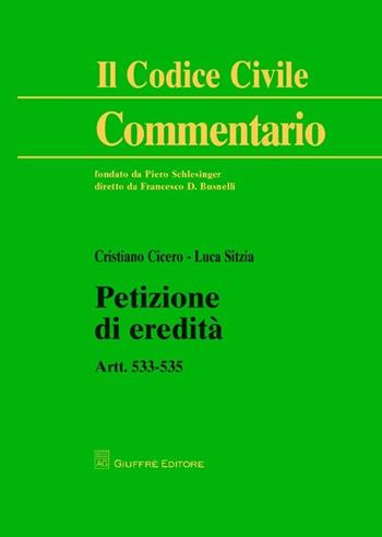Petizione di eredità. Artt. 533-535 - Luca Sitzia, Cristiano Cicero - Libro Giuffrè 2013, Il codice civile. Commentario | libraccio.click