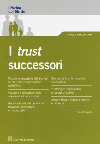 I trust successori - Salvo Leuzzi - Libro Giuffrè 2011, Officina. Famiglia e successioni | libraccio.click