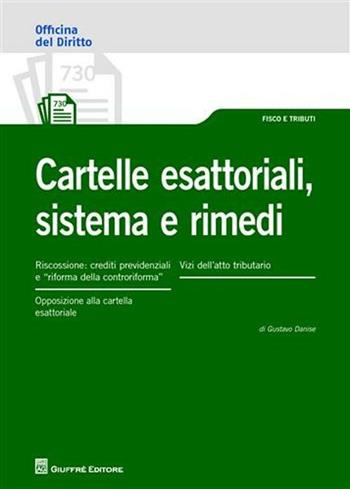 Castelle esattoriali, sistema e rimedi - Gustavo Danise - Libro Giuffrè 2012, Officina. Fisco e tributi | libraccio.click