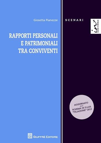 Rapporti personali e patrimoniali tra conviventi - Giosetta Pianezze - Libro Giuffrè 2013, Scenari. Nuova serie | libraccio.click