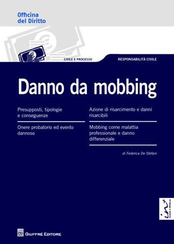 Danno da mobbing - Federica De Stefani - Libro Giuffrè 2012, Officina. Civile e processo | libraccio.click