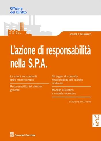 L' azione di responsabilità nella S.P.A. - Nunzio Santi Di Paola - Libro Giuffrè 2012, Officina. Società e fallimento | libraccio.click
