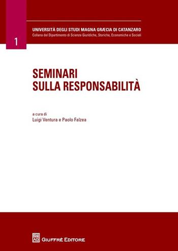 Seminari sulla responsabilità  - Libro Giuffrè 2013, Università Studi Magna Graecia Catanzaro | libraccio.click