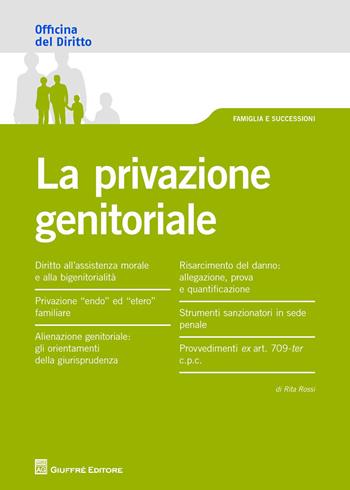 La privazione genitoriale - Rita Rossi - Libro Giuffrè 2015, Officina. Famiglia e successioni | libraccio.click