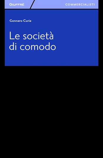 Le società di comodo - Gennaro Curia - Libro Giuffrè 2014, Giuffrè per il commercialista | libraccio.click