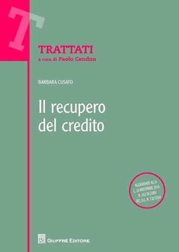 Il recupero del credito - Barbara Cusato - Libro Giuffrè 2015, Trattati | libraccio.click