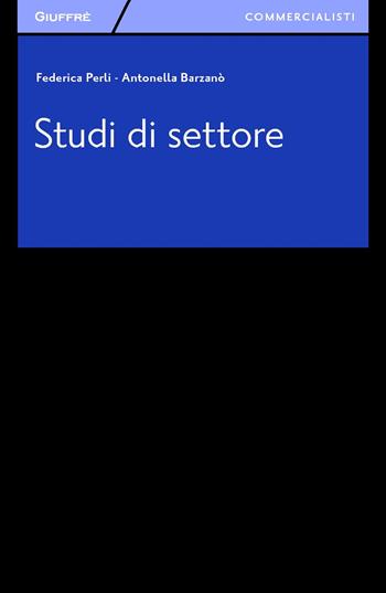 Studi di settore - Federica Perli, Antonella Barzanò - Libro Giuffrè 2015, Giuffrè per il commercialista | libraccio.click