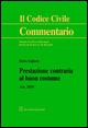 Prestazione contraria al buon costume. Art. 2035 - Fulvio Gigliotti - Libro Giuffrè 2015, Il codice civile. Commentario | libraccio.click