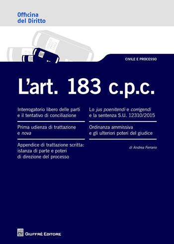 L' art. 183 c.p.c. - Andrea Ferrario - Libro Giuffrè 2016, Officina. Civile e processo | libraccio.click