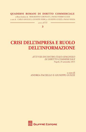 Crisi dell'impresa e ruolo dell'informazione. Atti del Convegno  - Libro Giuffrè 2016, Quaderni romani di diritto commerciale | libraccio.click