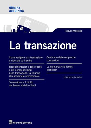 La transazione - Federica De Stefani - Libro Giuffrè 2016, Officina. Civile e processo | libraccio.click