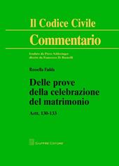 Commentario al codice civile. Artt. 130-133: Delle prove della celebrazione del matrimonio