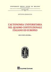 L' autonomia universitaria nel quadro costituzionale italiano ed europeo