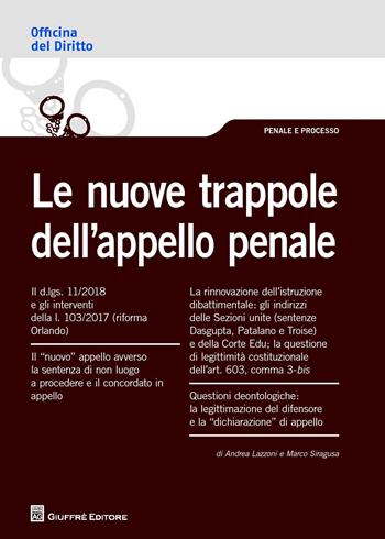 Le nuove trappole dell'appello penale - Andrea Lazzoni, Marco Siragusa - Libro Giuffrè 2018, Officina. Penale e processo | libraccio.click
