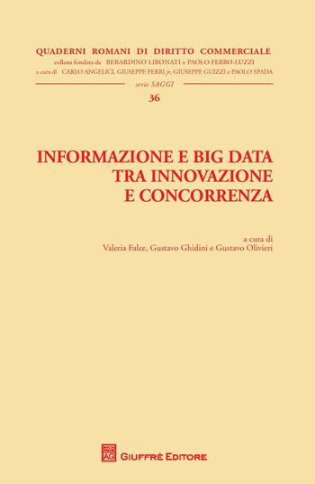 Informazione e big data tra innovazione e concorrenza  - Libro Giuffrè 2017, Quaderni romani di diritto commerciale | libraccio.click