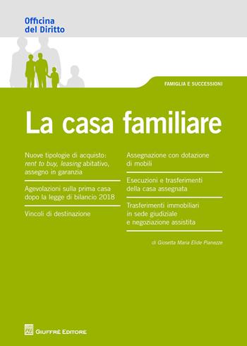 La casa familiare - Giosetta Pianezze - Libro Giuffrè 2018, Officina. Famiglia e successioni | libraccio.click