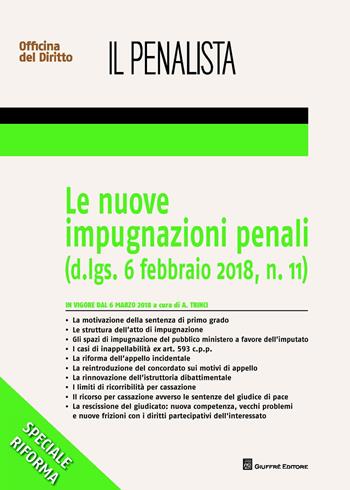 Le nuove impugnazioni penali (d. lgs. 6 febbraio 2018, n. 11)  - Libro Giuffrè 2018, Speciali. Il penalista | libraccio.click