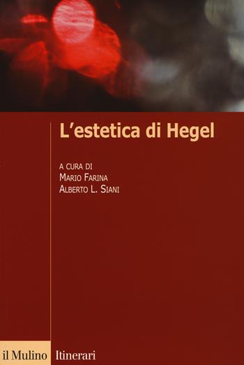 L'estetica di Hegel  - Libro Il Mulino 2014, Itinerari | libraccio.click