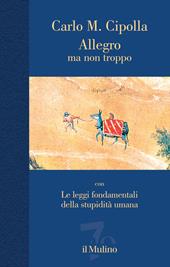 Allegro ma non troppo con Le leggi fondamentali della stupidità umana. Ediz. limitata