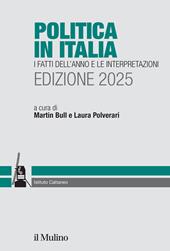Politica in Italia. I fatti dell'anno e le interpretazioni. 2025