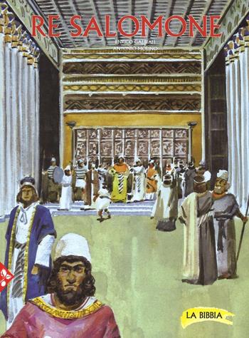 Re Salomone. La Bibbia - Enrico Galbiati, Antonio Molino - Libro Jaca Book 2017, Ragazzi | libraccio.click