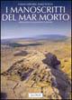 I manoscritti del Mar Morto - Farah Mébarki, Emile Puech - Libro Jaca Book 2003, Varie. Archeologia e preistoria | libraccio.click