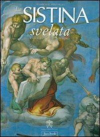 La Sistina svelata. Iconografia di un capolavoro. Ediz. illustrata - Heinrich W. Pfeiffer - Libro Jaca Book 2009, Monumenta Vaticana Selecta | libraccio.click