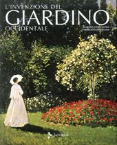 L'invenzione del giardino occidentale. Ediz. illustrata