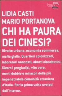 Chi ha paura dei cinesi? - Lidia Casti, Mario Portanova - Libro Rizzoli 2008, BUR Futuropassato | libraccio.click